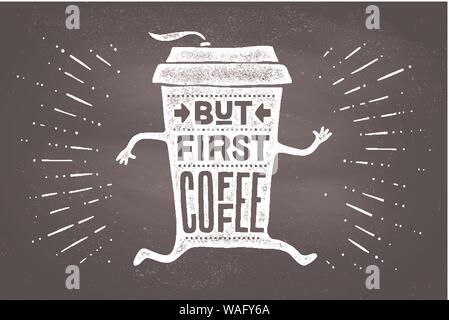 Cup of coffee. Poster coffee cup with hand drawn lettering Stock Vector