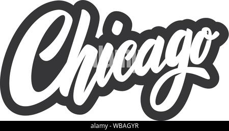 Chicago - hand drawn lettering phrase. Sticker with lettering in