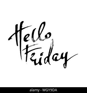 Hello friday. Modern dry brush lettering. Inspirational quote. Calligraphy card. Typography poster. Vector illustration Stock Vector