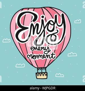 Enjoy every moment lettering word on pink hot air balloon cartoon vector illustration doodle style Stock Vector
