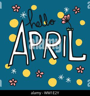 Hello April word and flower vector illustration Stock Vector