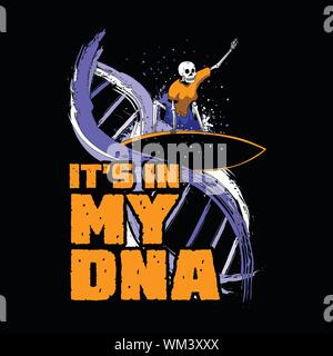 Surfing Quote and Slogan, good for T-Shirt design. Surfing it is my DNA. Skull in Surf Board Illustration. Stock Vector