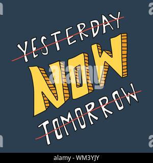 Yesterday Now Tomorrow word vector illustration Stock Vector