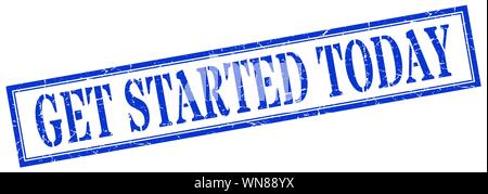 get started today stamp. get started today square grunge sign. get started today Stock Vector