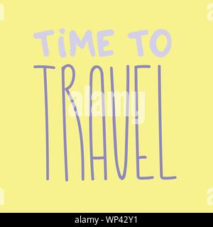 Travel lettering illustration text for inspiration template Stock Vector