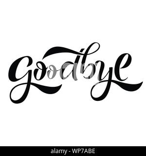 Goodbye lettering banner. Modern brush calligraphy. Vector illustration. Isolated on white background. Stock Vector