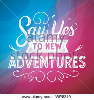 say yes to new adventure lettering design for banner