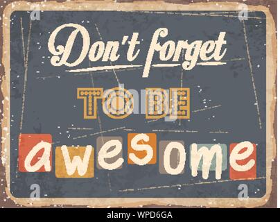 Retro metal sign ' Don't forget to be awesome' Stock Vector