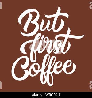 But first coffee white handwriting lettering isolated Stock Vector