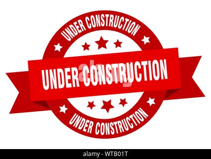under construction ribbon. under construction round red sign. under construction Stock Vector