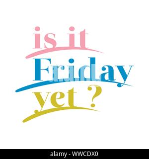 is it friday yet quotes