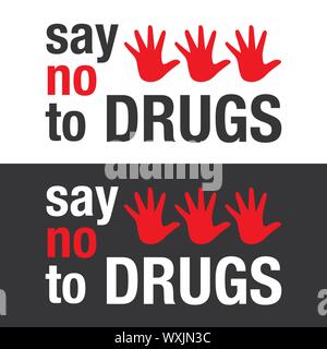 Say no to drugs lettering. No drugs allowed. Drugs icon in prohibition red circle.  Anti drugs. Just say no. Isolated vector illustration Stock Vector