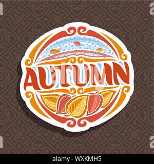 Vector logo for Autumn season: round icon with falling drops of rain on brown abstract background, lettering - autumn, sign with autumn leaves on seam Stock Vector