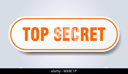 top secret sign. top secret rounded orange sticker. top secret Stock Vector