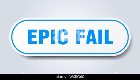 epic fail sign. epic fail rounded blue sticker. epic fail Stock Vector