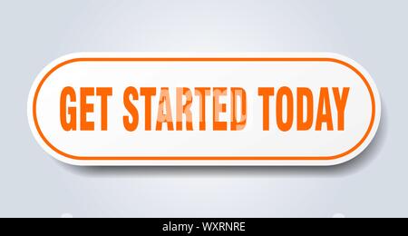 get started today sign. get started today rounded orange sticker. get started today Stock Vector