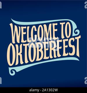 Vektor Plakat für Oktoberfest Oktoberfest: Dekorative handschriftlichen Font für Angebot Willkommen zum Oktoberfest, hand Schrift Typografie auf Blau. Stock Vektor