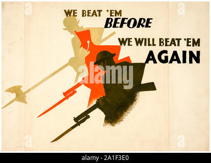 Britische, WW2, Krieg, wir Beat'em vor... Wir Beat'em wieder, (historische Soldaten mit Waffen), motivational Poster, 1939-1946 Stockfoto