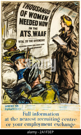 Britische, WW2, Kräfte Rekrutierung, Plakat, A.T.S. und W. A.A.F., Tausende von Frauen jetzt benötigt, 1939-1946 Stockfoto