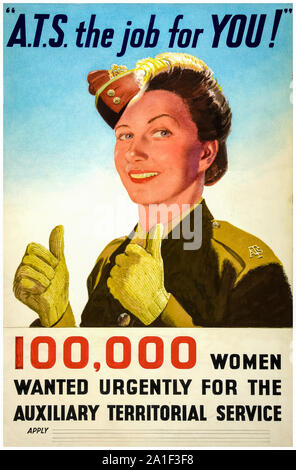 Britische, WW2, Kräfte Rekrutierung, Plakat, A.t.s. der Job für Sie!, 100000 Frauen dringend wollte, für das, Hilfs territorialen Service, 1939-1946 Stockfoto