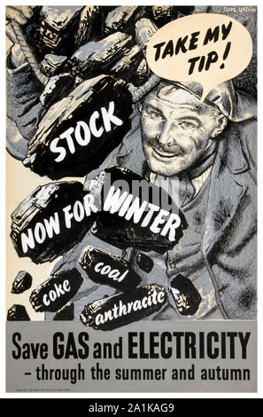 Britische, WW2, Kraftstoffverbrauch, mein Tip!, Bestand jetzt für den Winter, Koks, Kohle anthrazit, Poster, 1939-1946 Stockfoto