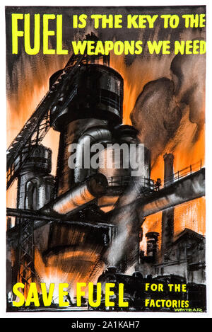 Britische, WW2, Kraftstoffverbrauch, sparen Kraftstoff für die Fabriken, (Außen factory Szene), Poster, 1939-1946 Stockfoto