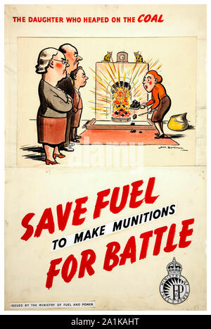 Britische, WW2, Kraftstoffverbrauch, Plakat, sparen Kraftstoff zu Munition für den Kampf machen, (Frau Kohle, Feuer), 1939-1946 Stockfoto