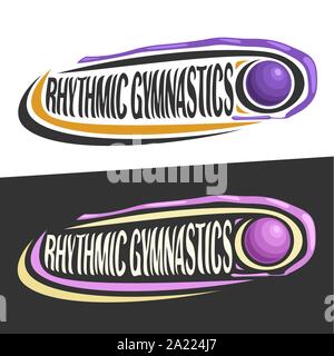 Vektor logos für Rhythmische Gymnastik sport, fliegende Kugel und handschriftlichen Worte - rhythmische Gymnastik auf Schwarz, lila Band um ursprüngliche Typographie Stock Vektor