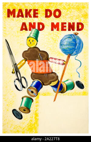 Britische, WW2, Machen und Flicken, Abbildung aus Handarbeit und ausbessern Materialien, Plakat, 1939-1946 Stockfoto