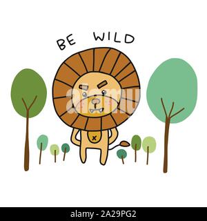 Sei wild, EIN Löwe im Wald niedlich Cartoon Vektor Illustration Doodle Stil Stock Vektor