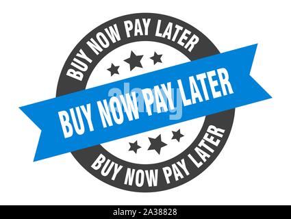 Jetzt kaufen, später bezahlen. Jetzt kaufen, später bezahlen blau-schwarze runde Band Aufkleber Stock Vektor
