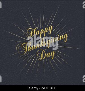 Happy Thanksgiving gold glitzernde Schrift Design. Vector Illustration. Element für Grußkarten, Poster, Einladung. Stock Vektor