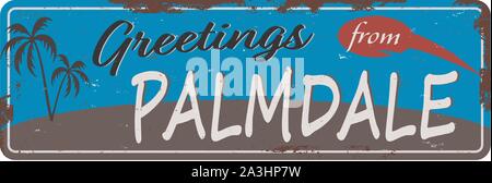 Grüße von Palmdale Vintage Tin Sign mit Retro Souvenirs oder Postkarte Vorlagen auf Rost Hintergrund. Vintage Altes Papier Stock Vektor