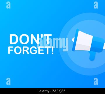 Hand Megaphon mit Nicht vergessen! Vector lieferbar Abbildung. Stock Vektor