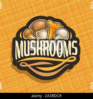 Vektor logo für Pilze, schneiden Sie Zeichen mit essbaren Honig agaric, wilde Porcini-pilzen, Wald pfifferlinge, frische Champignon auf geometrischen Hintergrund, Veg Stock Vektor
