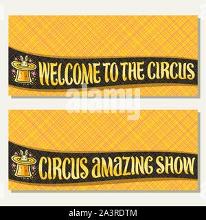 Vektor Banner für Zirkus, ursprünglichen Bürste Schriftart für Titel circus faszinierende Show und herzlich willkommen im Circus, 2 Tickets für Cirque Leistung mit Hasen, den ich Stock Vektor