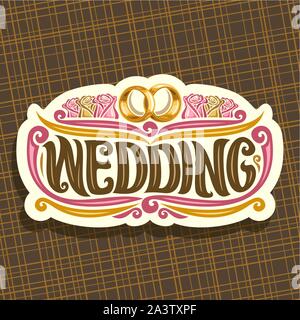 Vektor logo für Hochzeit, geschnitten Aufkleber mit Paar golden glänzenden Verlobungsringe und rosa Rosen in einer Reihe, original vintage Kalligraphie font für Word wedd Stock Vektor