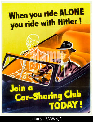 American, USA, WW2, Kraftstoff sparen, Plakat, wenn sie allein fahren, reiten Sie mit Hitler, (Car-sharing, Ökonomisierung), 1941-1945 Stockfoto