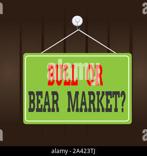 Schreiben Hinweis Übersicht Stier oder Bär Markt Frage. Business Konzept für Fragen Jemanden über seine Methode Memo Erinnerung leeren Brett b Stockfoto