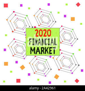 Text Zeichen angezeigt 2020 Finanzmarkt. Business Foto präsentiert, wo Handel von Aktien, Obligationen, Währungen zentriert Hexagon konzentrischen Patt Stockfoto