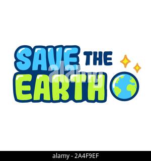 Speichern Sie die Erde Hand gezeichneten Karikatur text-Schriftzug. Tag der Erde, Plakat, vector clip art Illustration. Stock Vektor