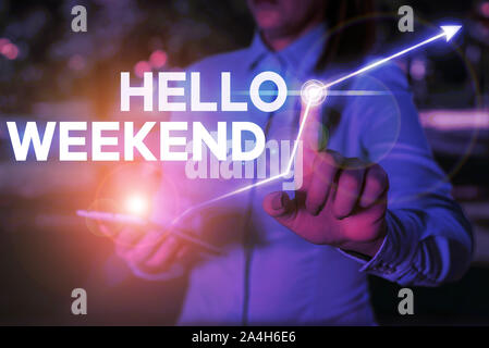 Konzeptionelle Hand schreiben angezeigt Hallo Wochenende. Begriff Sinne Getaway Abenteuer Freitag Positivität Entspannung Einladung Stockfoto