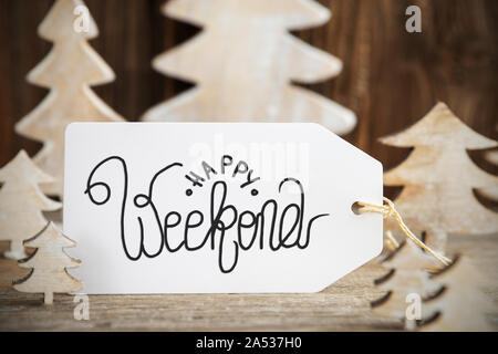 Weihnachtsbaum, Label mit englischen Kalligraphie Happy Weekend Stockfoto