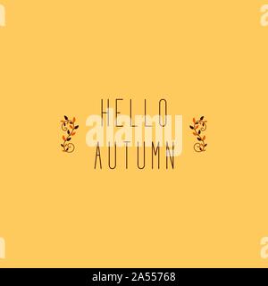 Elegante Zweige werden auf den Seiten mit den Worten Hello Herbst entfernt. Saisonale Konzept in sanftem orange Tönen. Hintergrund Stock Vektor