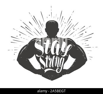 Bleib Stark. Sport inspirierendes Workout und Fitness-Motivation Zitat. Vektorgrafik Stock Vektor