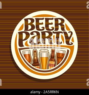 Vektor logo für Bier Party, weiße runde Schild mit pint Gläsern des Entwurfs der Tschechischen Pilsner und Flaschen des Handwerks deutsches Lagerbier, ursprünglichen Bürste Schrift für w Stock Vektor
