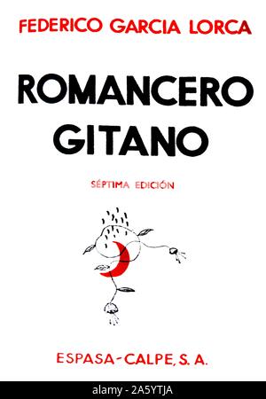 1937 Ausgabe des "Romancero gitano" von Federico García Lorca (1898 - 19. August 1936). Lorca war ein spanischer Dichter, durch nationalistische Kräfte während des Spanischen Bürgerkriegs ausgeführt. Er veröffentlichte Gedichtbände einschließlich Romancero gitano (Gypsy Balladen, 1928), wurde sein bekanntestes Buch der Poesie. Stockfoto