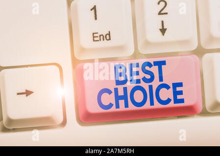 Handschrift text Beste Wahl. Konzeptionelle Foto von höchster Qualität werden oder für sie die am besten geeignete und erfreuliche Weiß pc-Tastatur mit leeren Papier Stockfoto