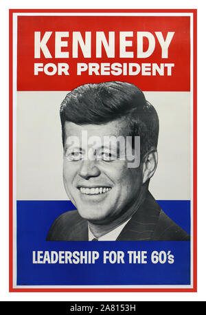 KENNEDY JFK Vintage Wahlplakat USA 1960 John F. Kennedy 1960 Presidential Campaign Poster...."Kennedy for President' Leadership for the 60s die Einweihung von John F. Kennedy fand am 20. Januar 1961 auf der neu renovierten Ostfront des Kapitols der Vereinigten Staaten statt. John Fitzgerald Kennedy wurde als 35. Präsident der Vereinigten Staaten eingeweiht.