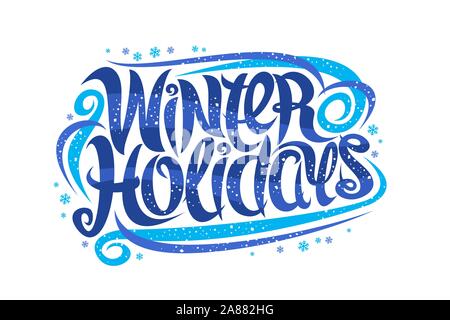 Vektor Grußkarte für Winterferien, Curly kalligrafischen Schrift mit blauen Schneeflocken und dekorative Elemente, Banner mit Swirly trendy letterin Stock Vektor
